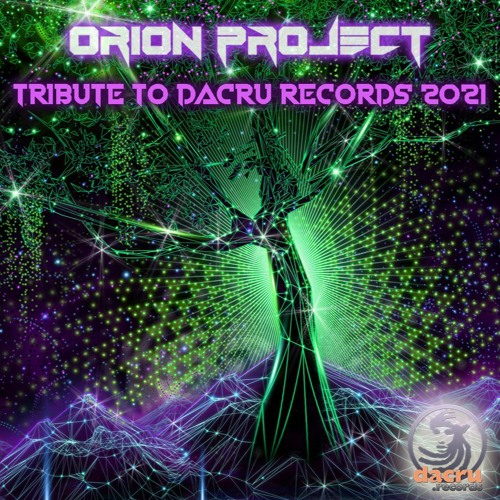 Orion Project Psycast #009 | Tribute To Dacru Records 2021