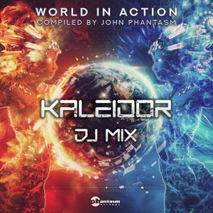 World In Action (John Phantasm compilation) - DJ mix by Kaleidor